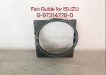 Fan Guide ISUZU Truck Parts For NKR NPR NQR 8-97314778-0