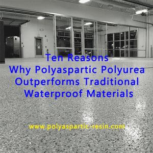 Wholesale Ten Reasons Why Polyaspartic Polyurea Outperforms Traditional Waterproof Materials from china suppliers
