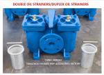 Double Oil Strainers As16050 Cb/T425- Duplex Oil Strainers As16050 Cb/T425