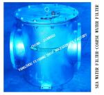 THROUGH SUCTION COARSE WATER FILTER, SEA WATER FILTER FOR HIGH SUBMARINE DOOR