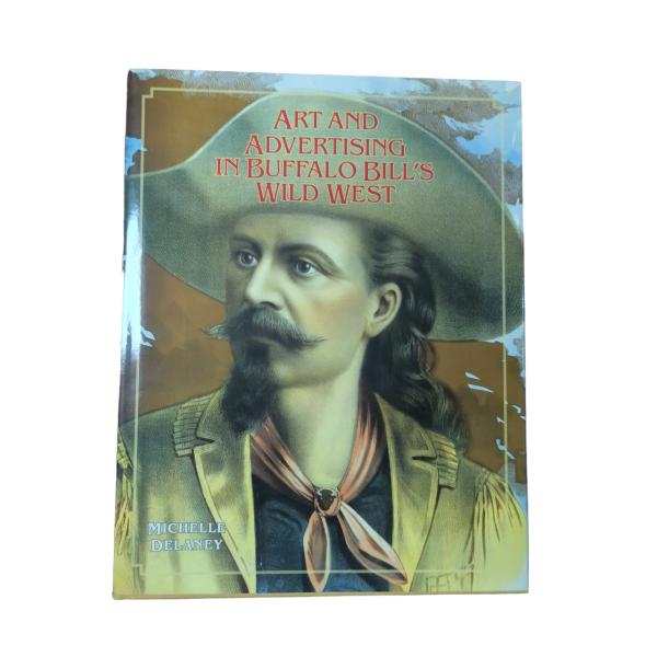 Art and Advertising in Buffalo Bill's Wild West | Professional Hardcover Art