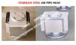 Diesel cabin marine stainless steel air pipe head, marine stainless steel
