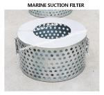 Suction Filter-Marine Suction Filter-Marine Round Suction Filter CB*623-80
