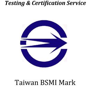 Wholesale Safety &amp; EMC &amp; ROHS Taiwan BSMI Certification Mandatory Safety Certification Taiwan from china suppliers