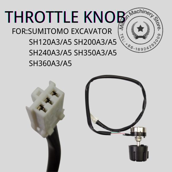 SUMITOMO Excavator SH120 200 240 350 360A3/A5 Throttle Switch Throttle Knob