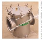 CB/T497-2012 Marine stainless steel suction coarse water filter-straight-through