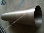 Professional Wedge Wire Screen For Chemical / Pharmaceutical Industry