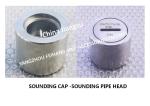Stainless Steel 316L Elevated Sounding Pipe Head For Marine Ballast Tank Model: