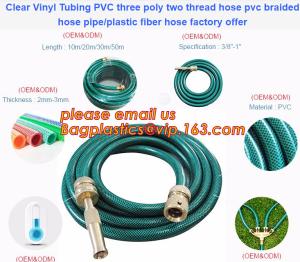 Wholesale Clear Vinyl Tubing PVC three poly two thread hose pvc braided hose pipe, plastic fiber hose factory offer from china suppliers