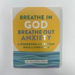 Breathe in God , Breathe Out Anxiety 7''X9'' Softcover Book with Matte