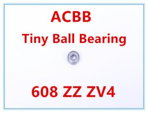 Wholesale 608 ZZ Z4V4 Tiny Ball Bearings High Speed 32000RPM-35000RPM from china suppliers