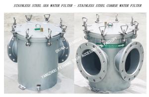 Wholesale PIPELINE STAINLESS STEEL 304 BASKET FILTER-PIPELINE BASKET STAINLESS STEEL SEAWATER FILTER AS250 CB/T497-2012 from china suppliers