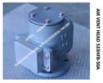 Air Pipe Head FOR FPT Cabin Pontoon Type Oil Tank Model： 533HFO-50A, Water Tank